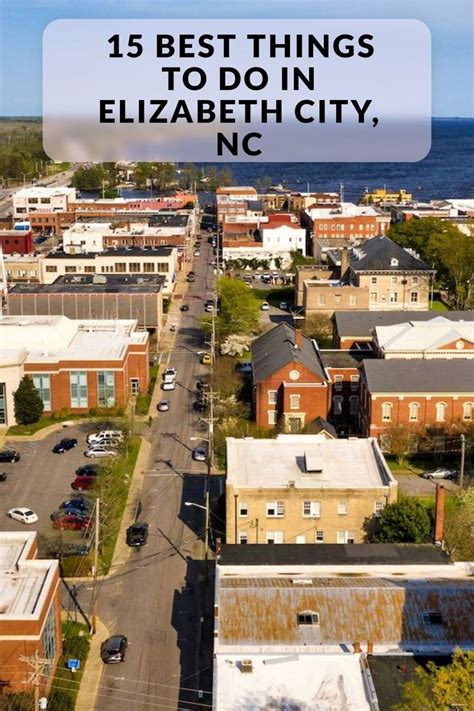 things to do elizabeth city nc|Top 15 Things To Do In Elizabeth City, North Carolina .